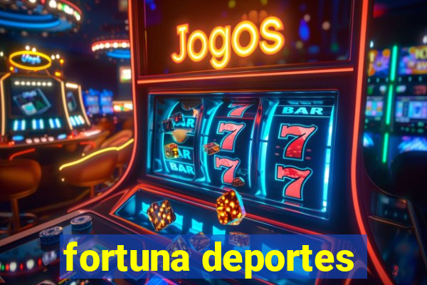 fortuna deportes