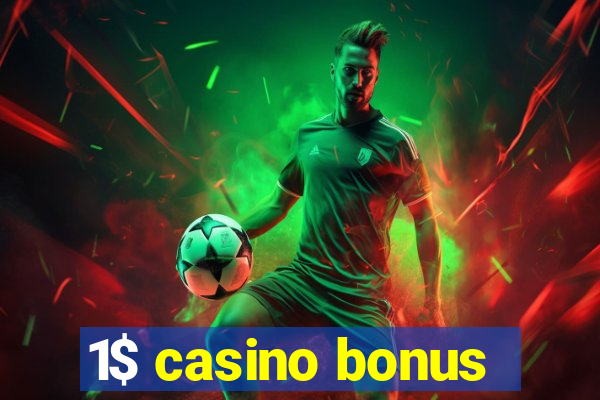 1$ casino bonus