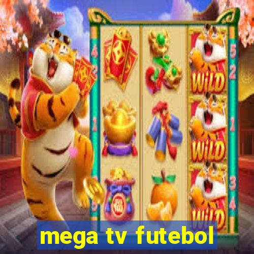 mega tv futebol