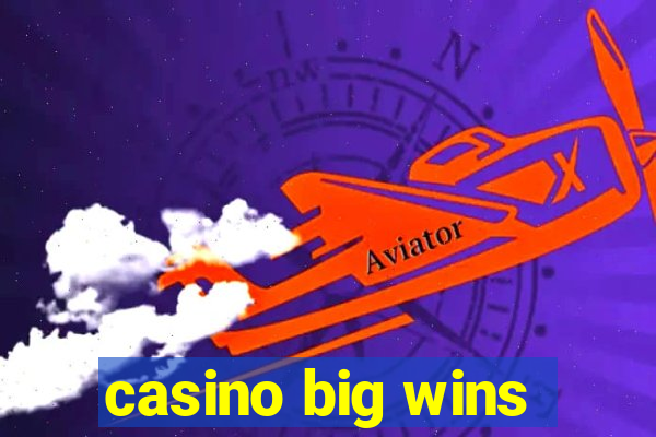 casino big wins