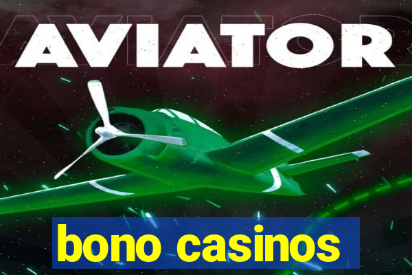 bono casinos