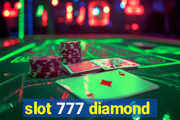 slot 777 diamond