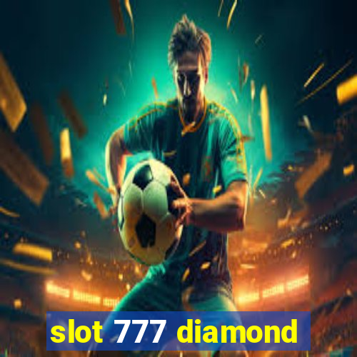 slot 777 diamond