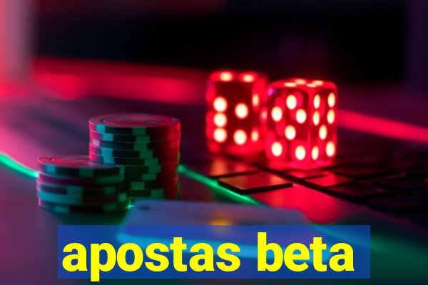 apostas beta