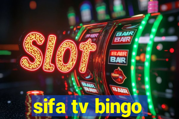 sifa tv bingo