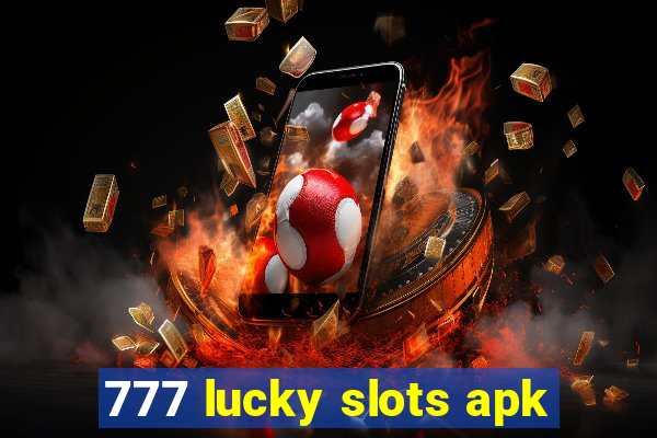 777 lucky slots apk