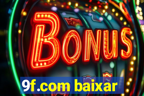 9f.com baixar