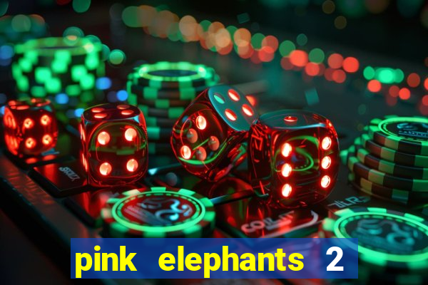 pink elephants 2 slot free play