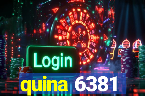 quina 6381