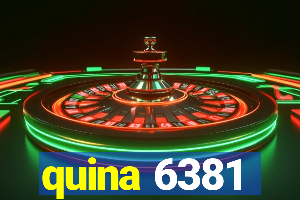 quina 6381