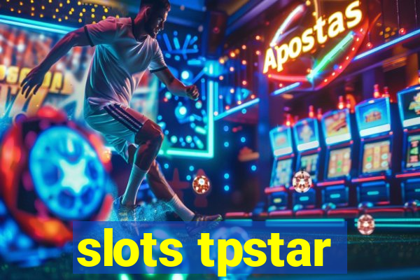 slots tpstar