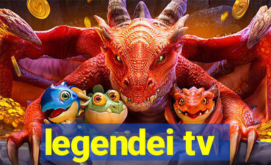 legendei tv