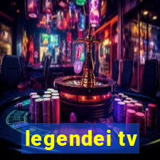 legendei tv