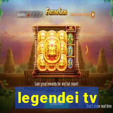 legendei tv