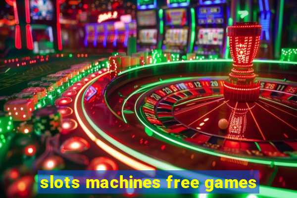 slots machines free games