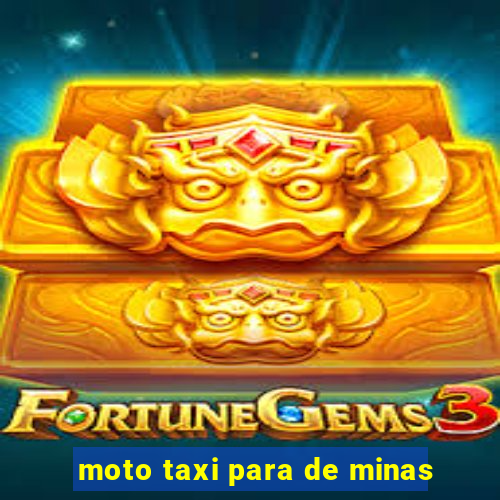 moto taxi para de minas