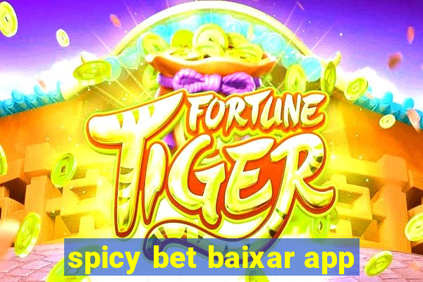 spicy bet baixar app