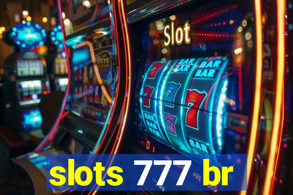 slots 777 br