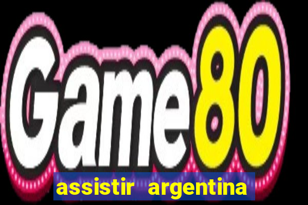 assistir argentina x canada ao vivo