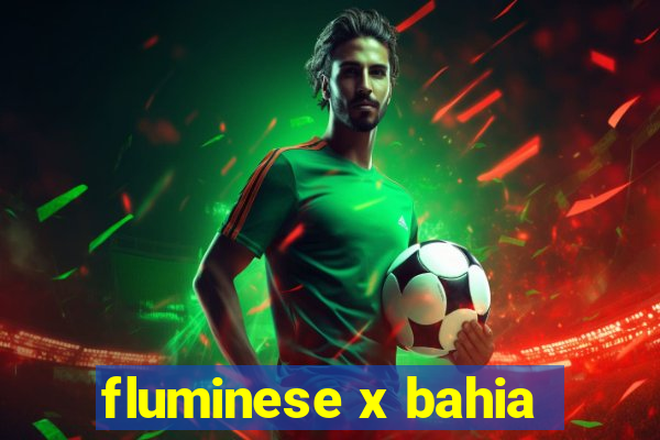 fluminese x bahia