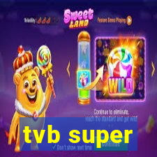 tvb super