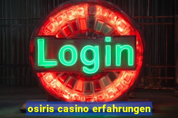 osiris casino erfahrungen