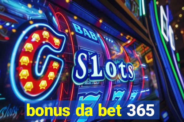 bonus da bet 365