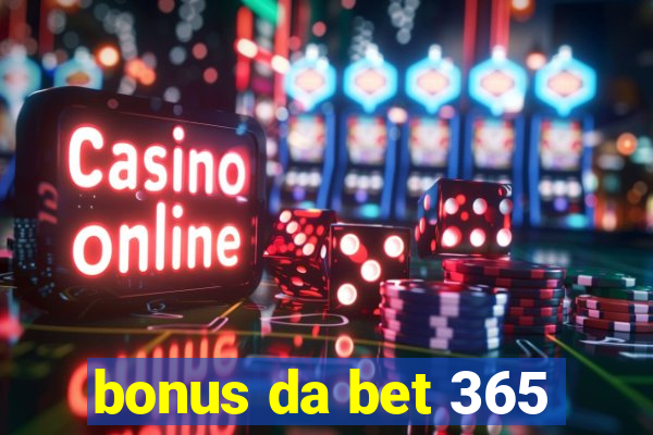 bonus da bet 365