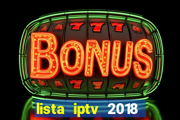 lista iptv 2018 gratis atualizada futebol