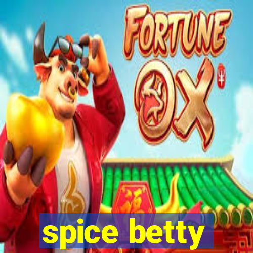 spice betty