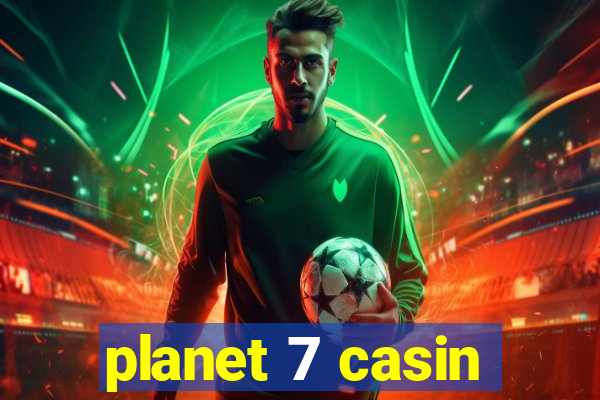 planet 7 casin