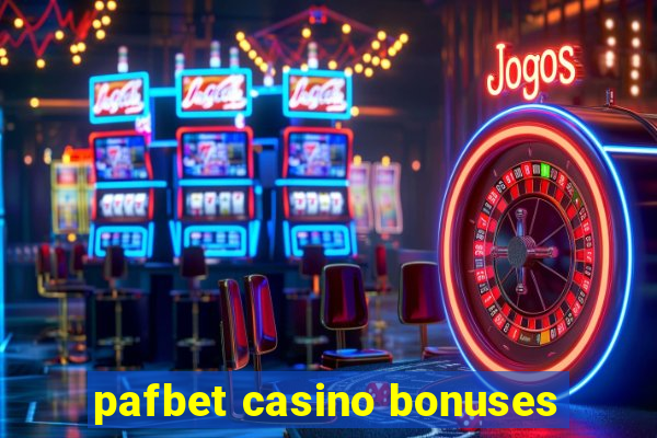 pafbet casino bonuses