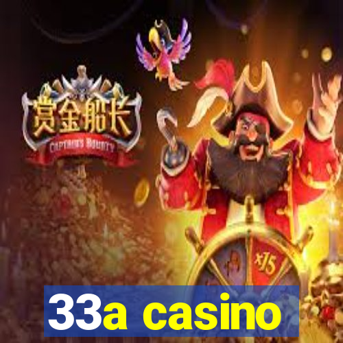 33a casino