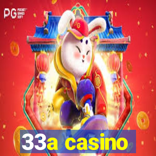 33a casino