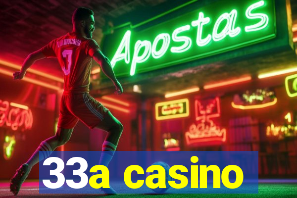 33a casino