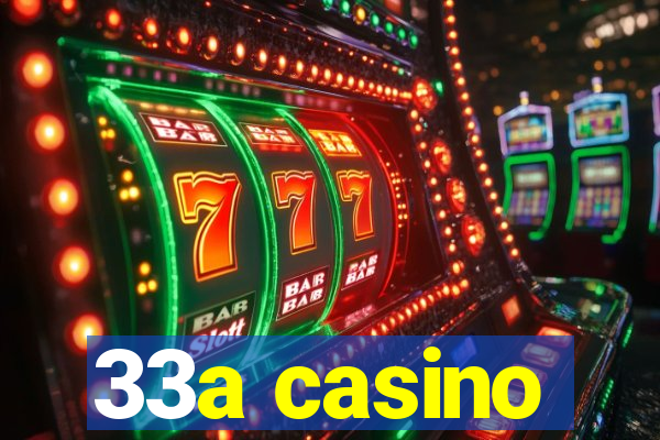 33a casino