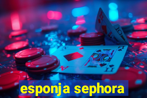 esponja sephora