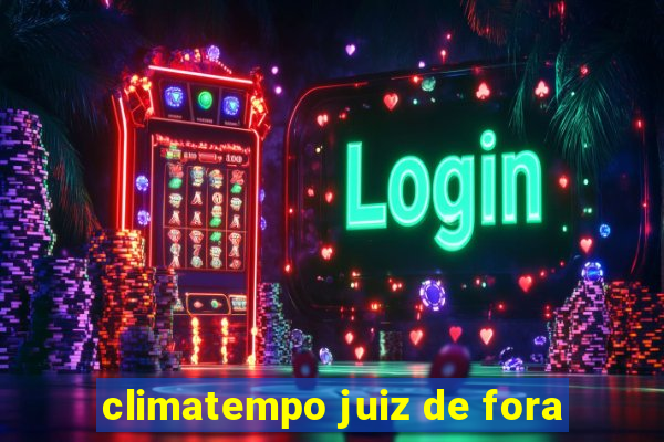 climatempo juiz de fora