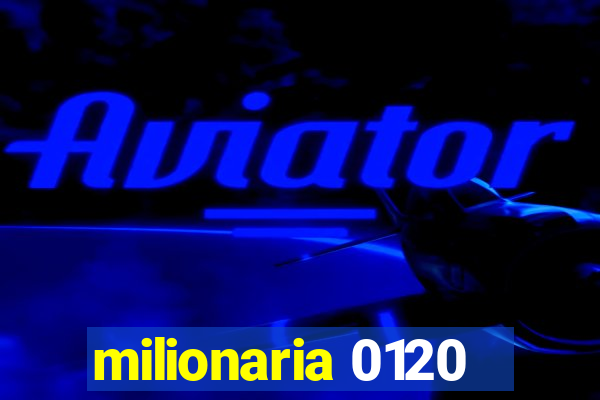 milionaria 0120