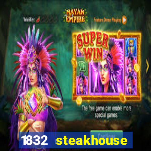 1832 steakhouse choctaw casino