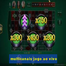 multicanais jogo ao vivo