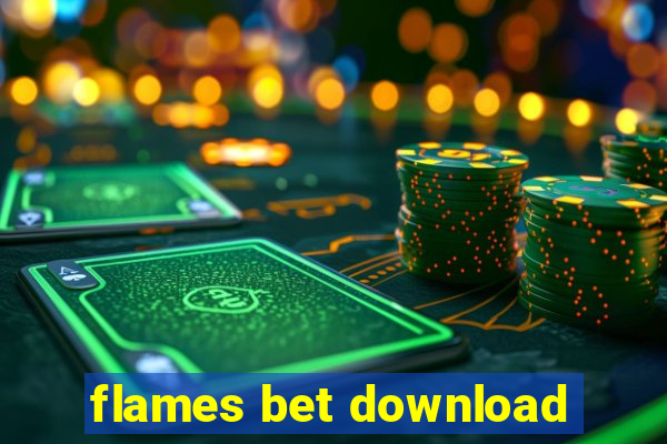 flames bet download