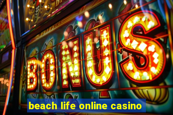 beach life online casino