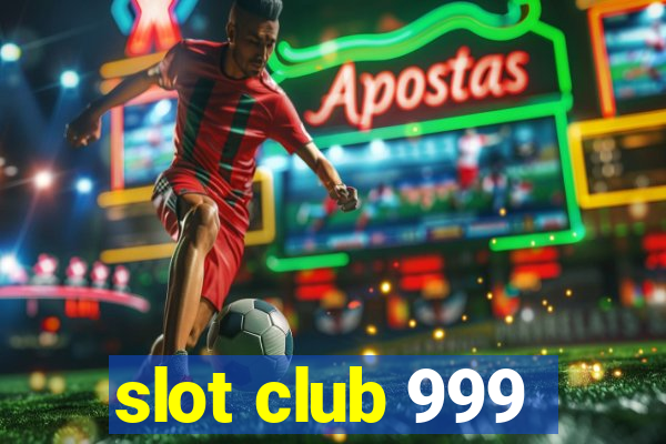 slot club 999