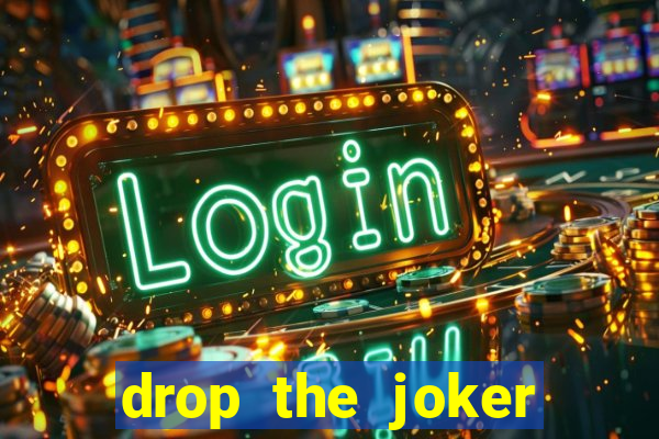 drop the joker slot free play