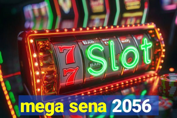 mega sena 2056