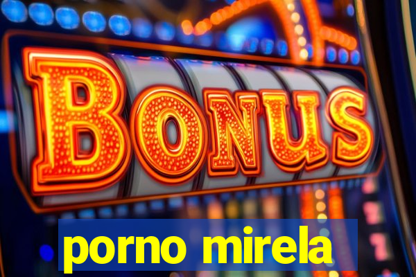 porno mirela