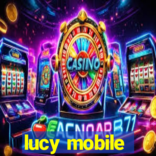 lucy mobile