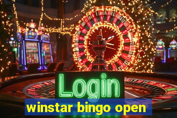 winstar bingo open