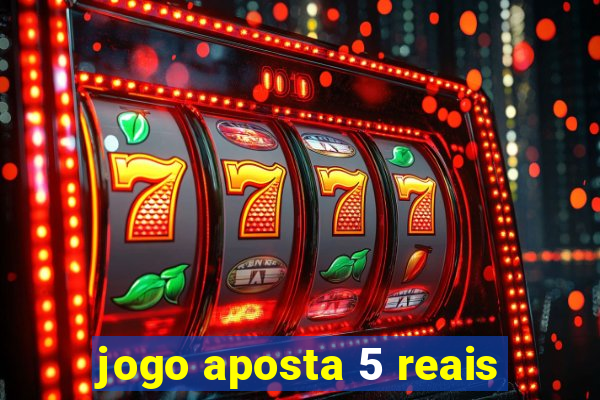 jogo aposta 5 reais